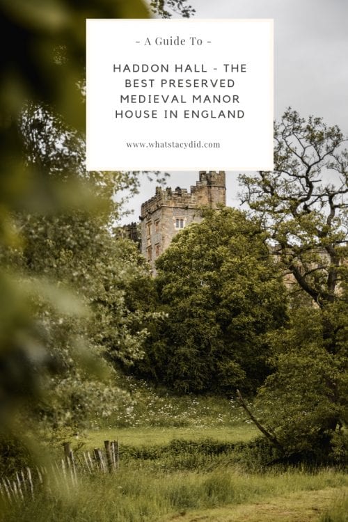 Haddon Hall - The Best Preserved Medieval House In England