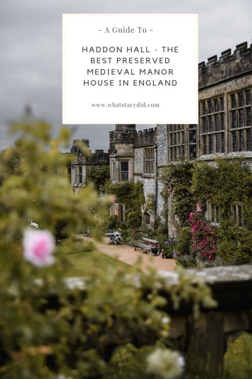 Haddon Hall - The Best Preserved Medieval House In England