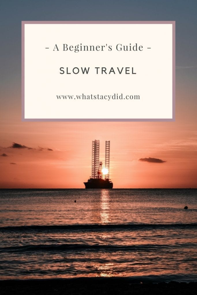 A Beginner's Guide To Slow Travel