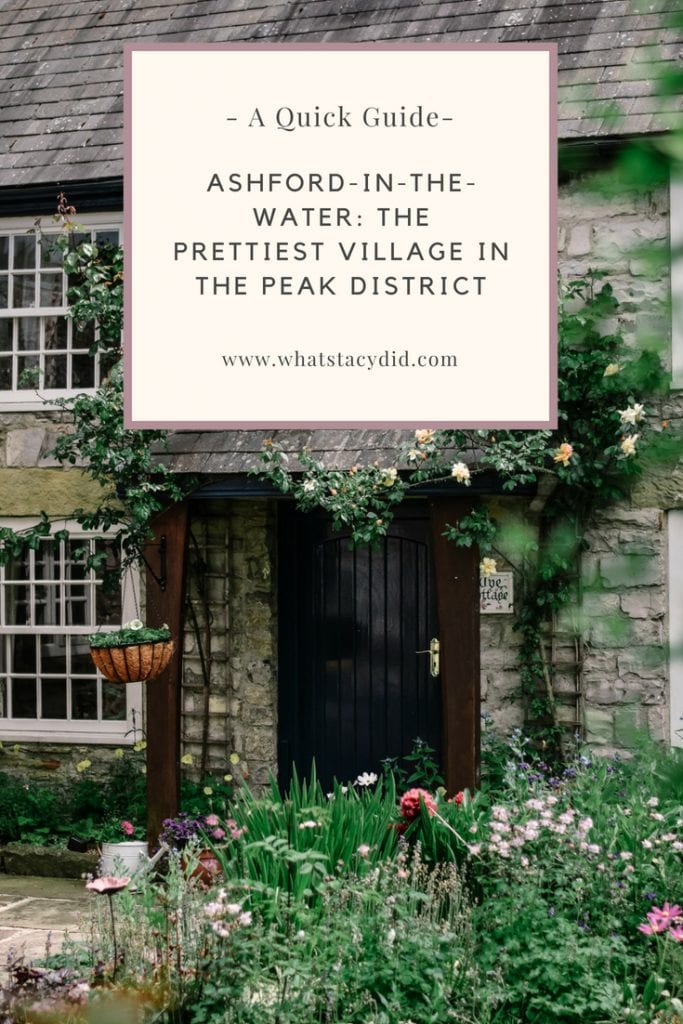 Ashford-In-The-Water: A Quick Guide To The Prettiest Village in The Peak District - Derbyshire