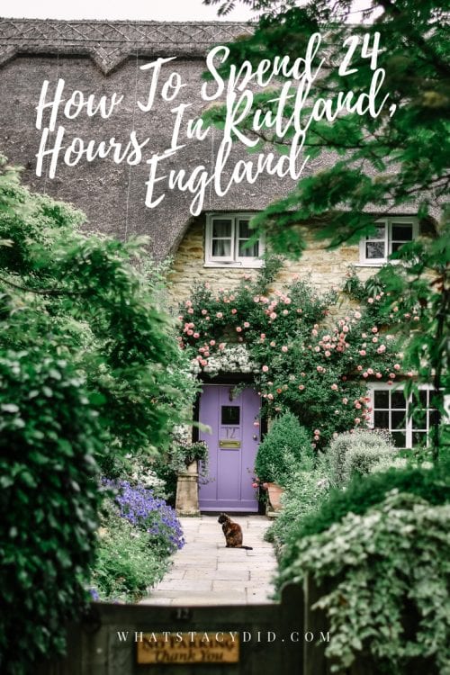 How To Spend 24 Hours In Rutland, England