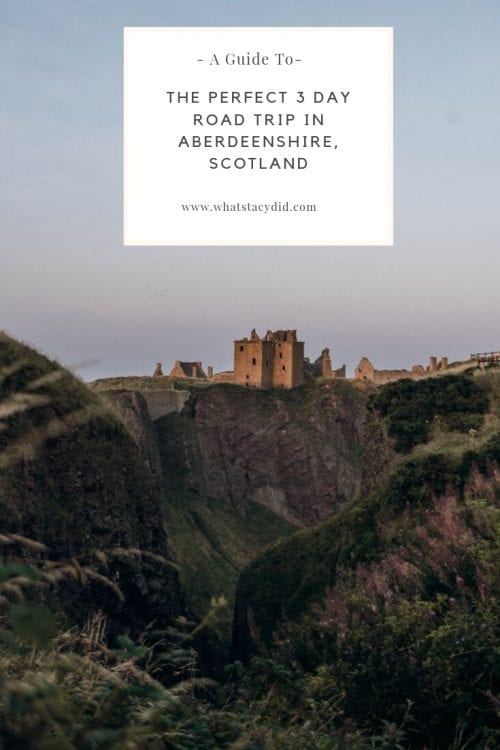 The Perfect 3 Day Road Trip Itinerary Around Aberdeenshire, Scotland