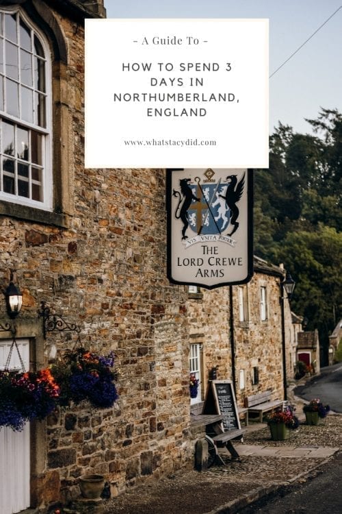 How To Spend 3 Days In Northumberland, England